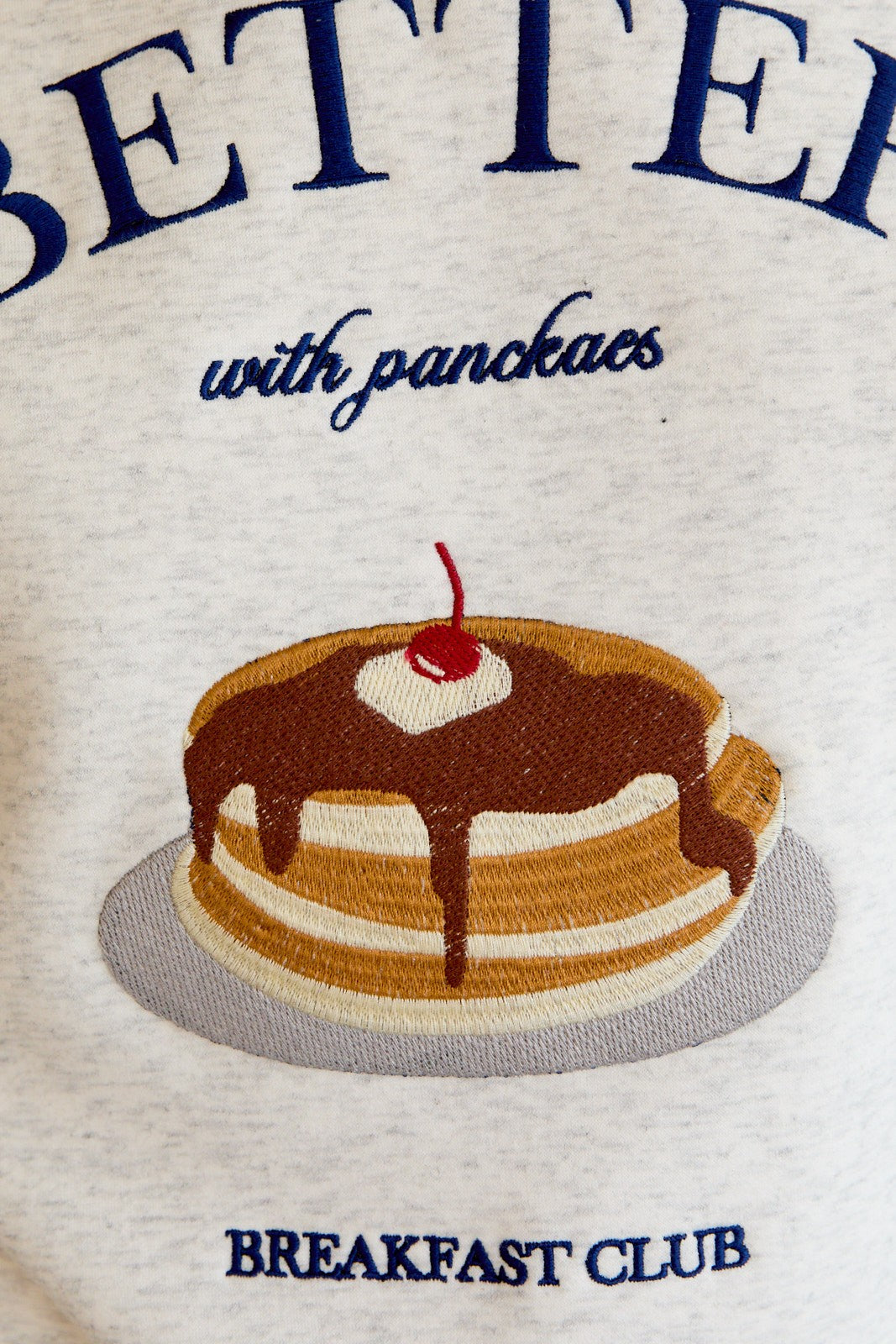 Better with Pancakes sweatshirt