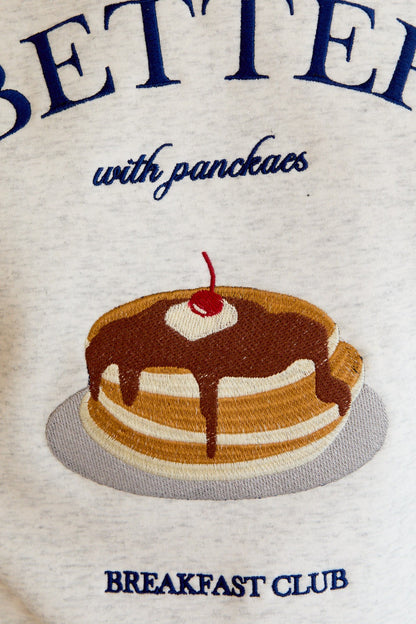 Better with Pancakes sweatshirt